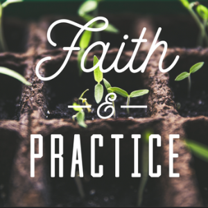 faith and practice